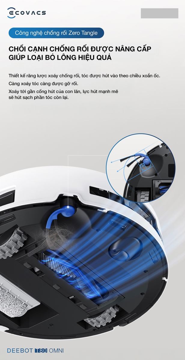 Robot hút bụi Deebot T80 Omni sở hữu hệ thống ZeroTangle 3.0, chống rối hiệu quả.